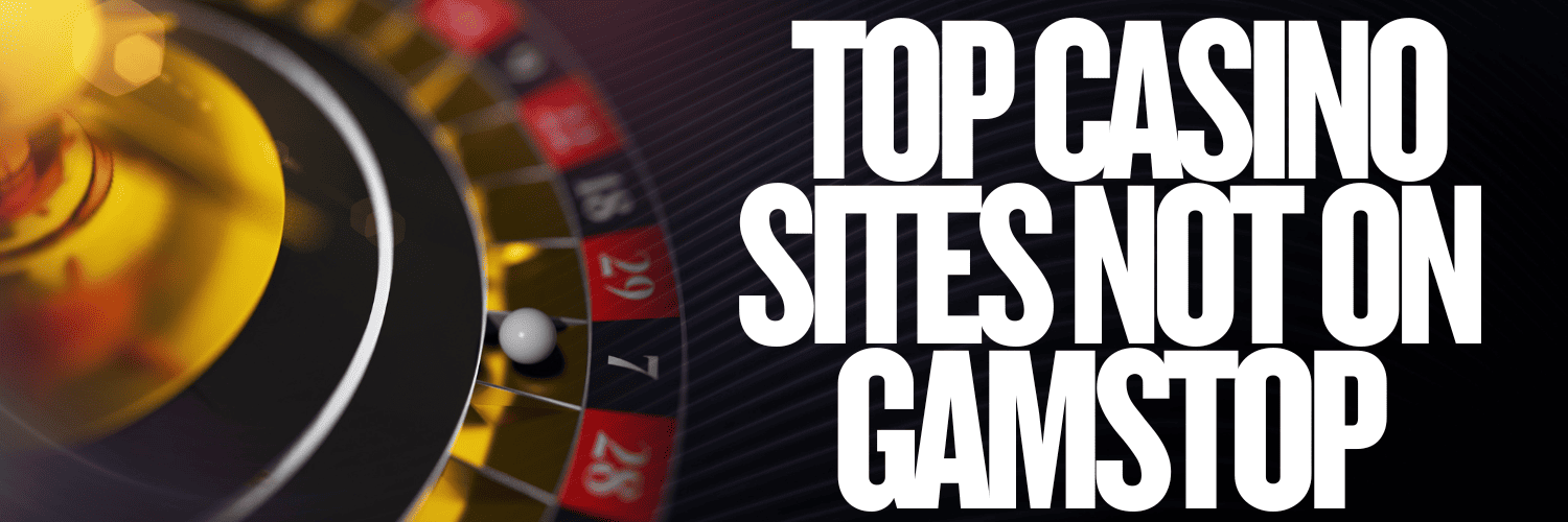 Discovering Casino Sites Not on Gamstop The Alternative Choice