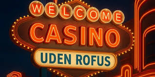 Oplev Spilglæden Casino Uden Rofus