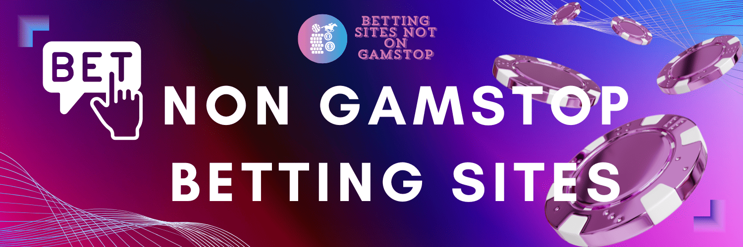 Exploring Non GamStop Sportsbooks Your Complete Guide