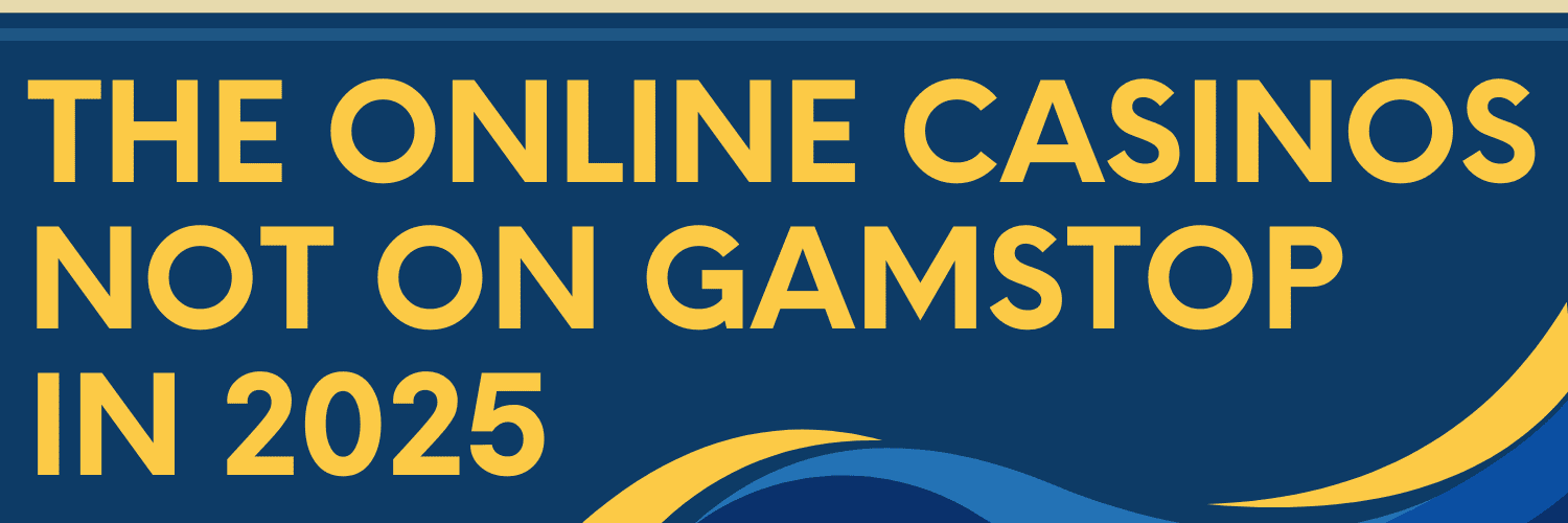 Exploring Online Casinos Not with GamStop Exploring Online Casinos Not with GamStop